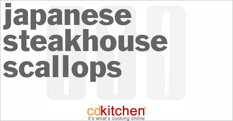 Japanese Steakhouse Scallops - CDKitchen.com