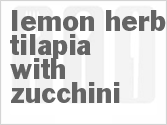 recipe for lemon herb tilapia with zucchini