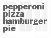 recipe for pepperoni pizza-hamburger pie