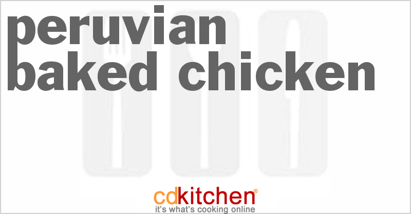 Peruvian Baked Chicken - CDKitchen.com