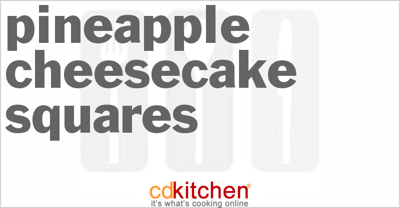 Pineapple Cheesecake Squares - CDKitchen.com