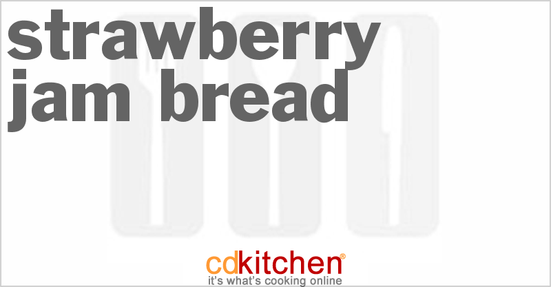 Strawberry Jam Bread - CDKitchen.com