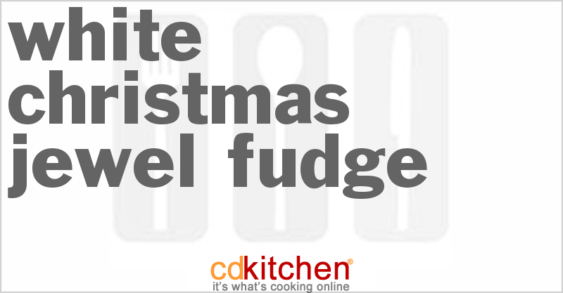 White Christmas Jewel Fudge - CDKitchen.com