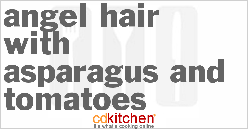 Angel Hair with Asparagus and Tomatoes - CDKitchen.com