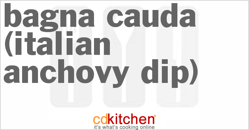 Bagna Cauda (Italian Anchovy Dip) - CDKitchen.com