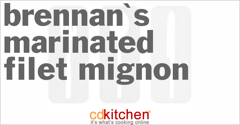 Brennan's Marinated Filet Mignon - CDKitchen.com