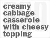 recipe for creamy cabbage casserole with cheesy topping
