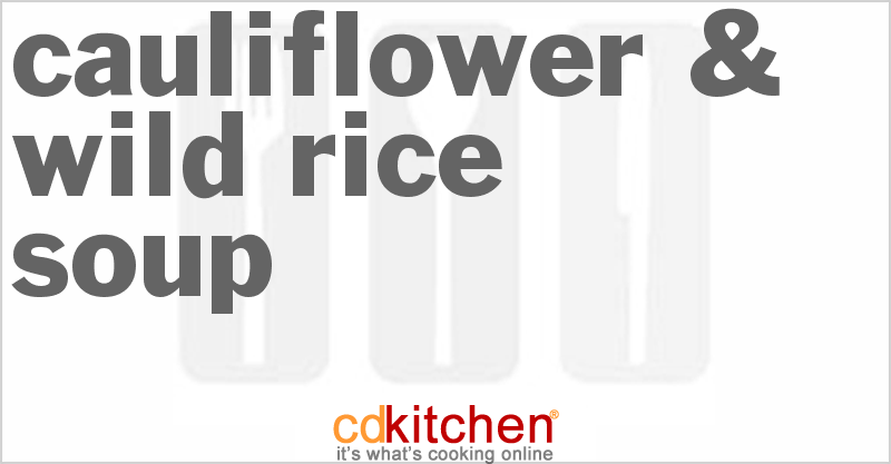 Cauliflower & Wild Rice Soup - CDKitchen.com