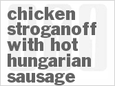 recipe for chicken stroganoff with hot hungarian sausage