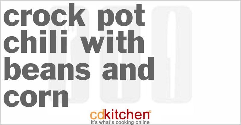 Chili with Beans and Corn - CDKitchen.com