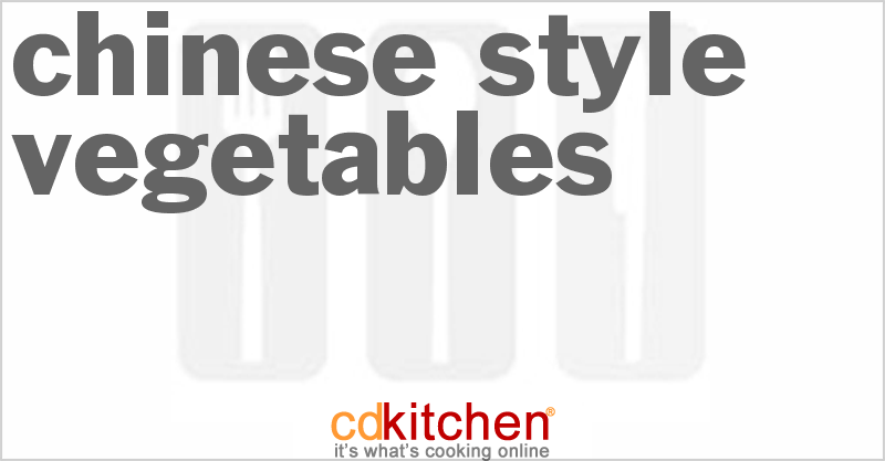 Chinese Style Vegetables - CDKitchen.com