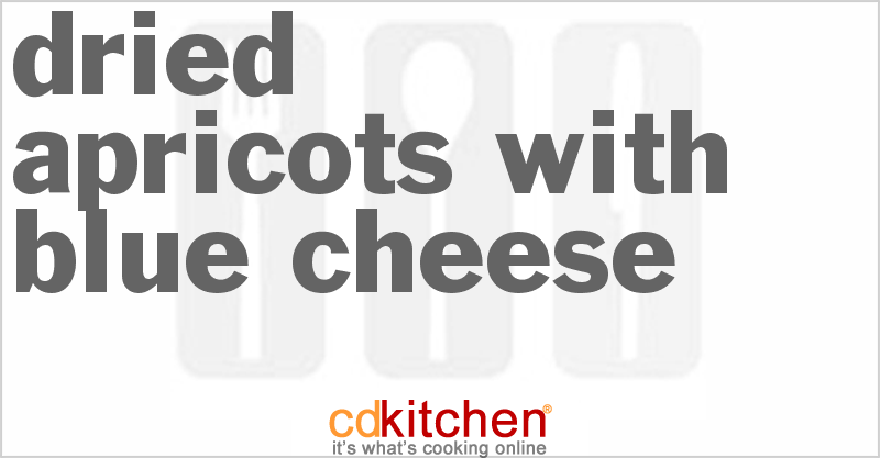 Dried Apricots with Blue Cheese - CDKitchen.com