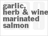 recipe for garlic, herb & wine marinated salmon