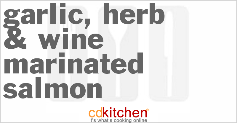 Garlic, Herb & Wine Marinated Salmon - CDKitchen.com