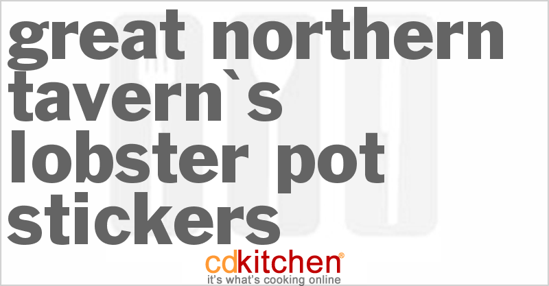 Great Northern Tavern's Lobster Pot Stickers - CDKitchen.com