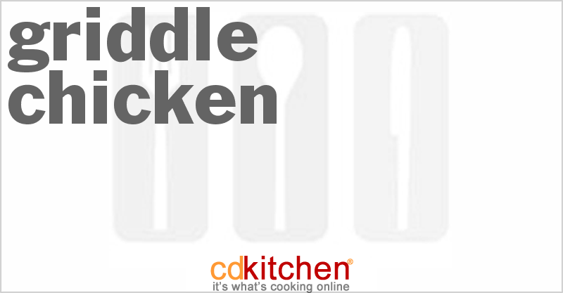 Griddle Chicken - CDKitchen.com