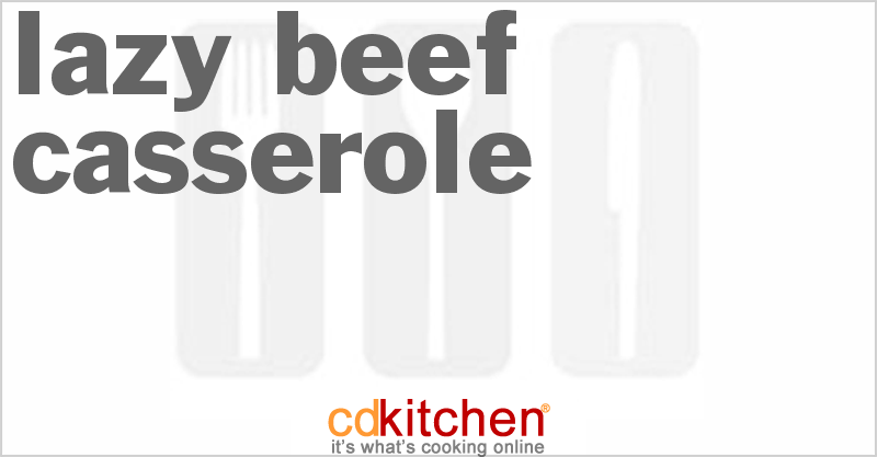 Lazy Beef Casserole - CDKitchen.com