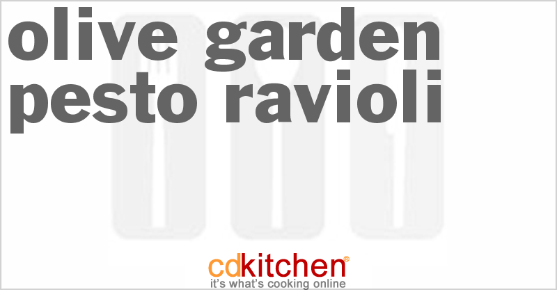 Olive Garden Pesto Ravioli - CDKitchen.com