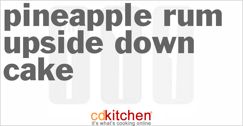 Pineapple Rum Upside Down Cake Recipe 