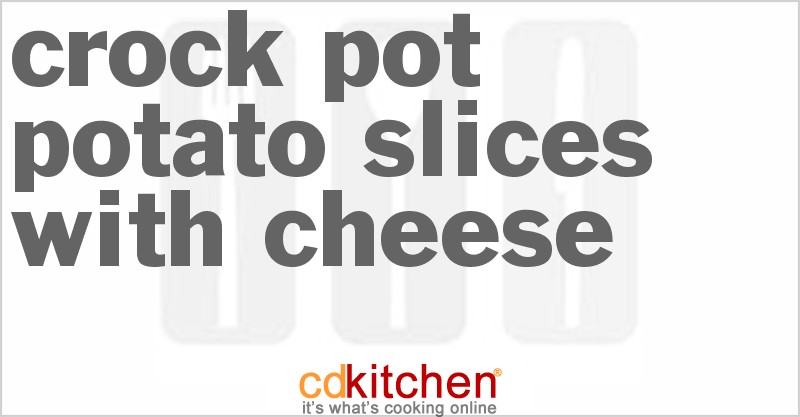 Potato Slices With Cheese - CDKitchen.com