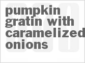 recipe for pumpkin gratin with caramelized onions
