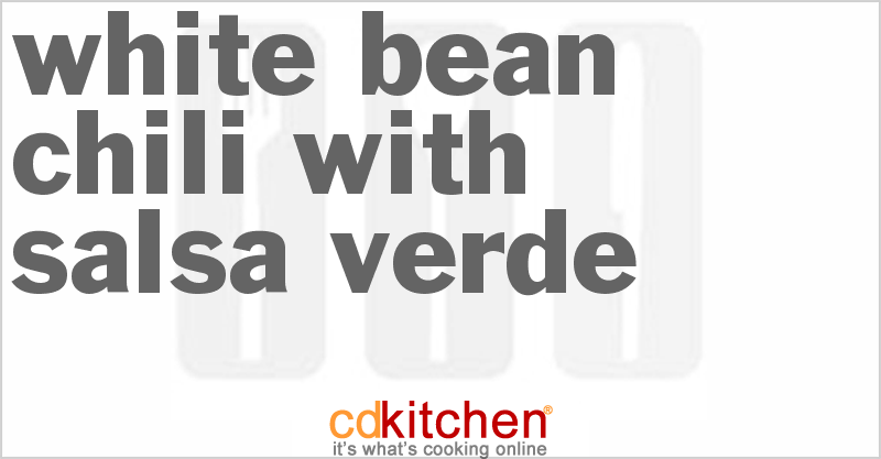 White Bean Chili With Salsa Verde - CDKitchen.com