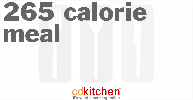 265 Calorie Meal - CDKitchen.com