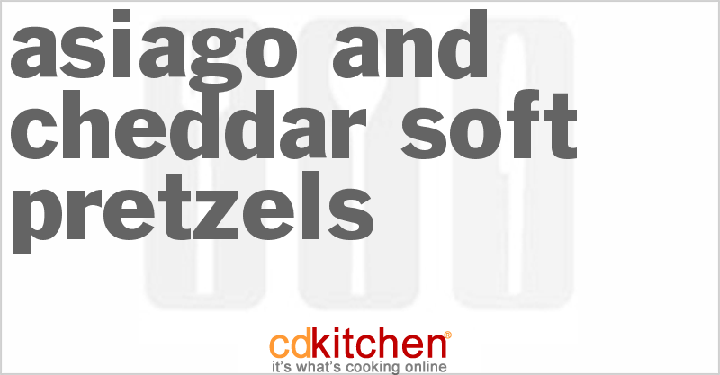 Asiago And Cheddar Soft Pretzels - CDKitchen.com