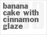 recipe for banana cake with cinnamon glaze
