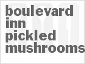 recipe for boulevard inn pickled mushrooms