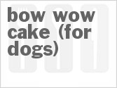 recipe for bow wow cake (for dogs)