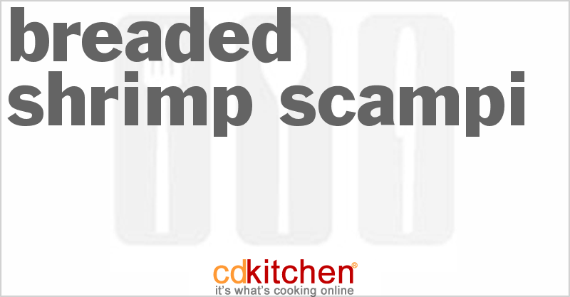 Breaded Shrimp Scampi - CDKitchen.com