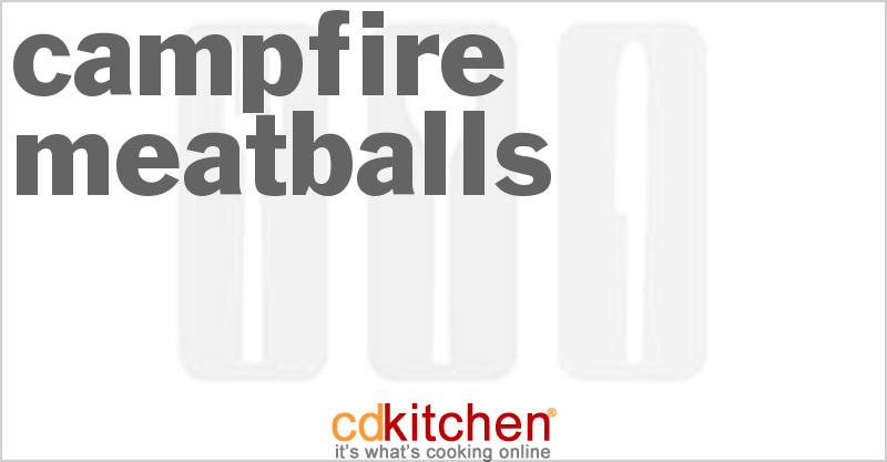 Campfire Meatballs - CDKitchen.com