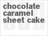 recipe for chocolate caramel sheet cake