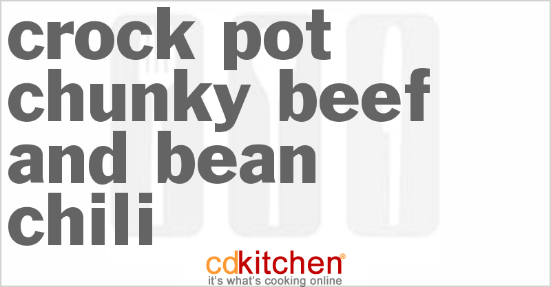 Chunky Beef And Bean Chili - CDKitchen.com