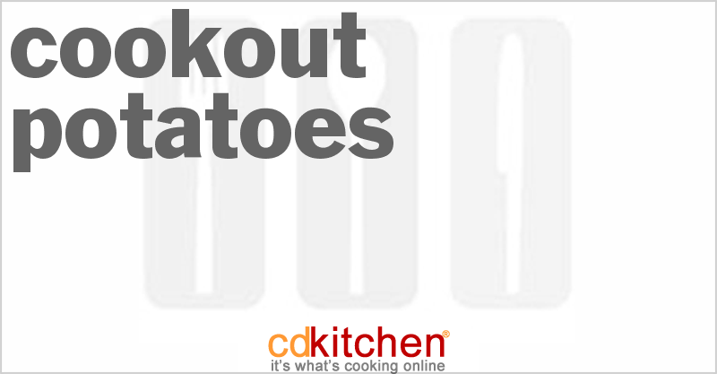 Cookout Potatoes - CDKitchen.com
