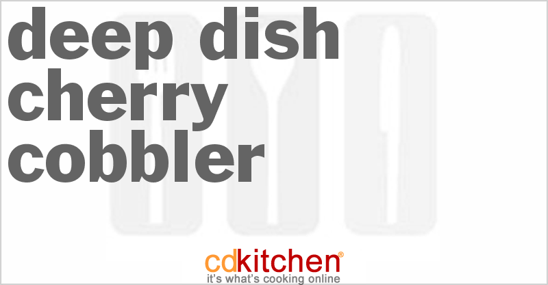 Deep-Dish Cherry Cobbler - CDKitchen.com