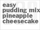 recipe for easy pudding mix pineapple cheesecake