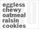 recipe for eggless chewy oatmeal raisin cookies