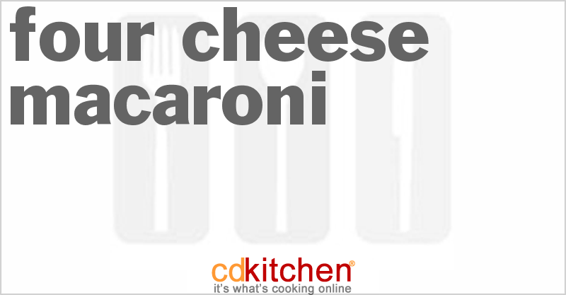 Four Cheese Macaroni - CDKitchen.com
