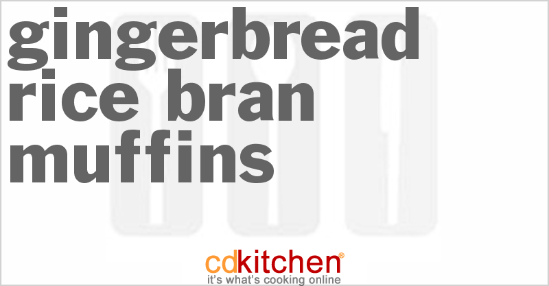 Gingerbread Rice-Bran Muffins - CDKitchen.com