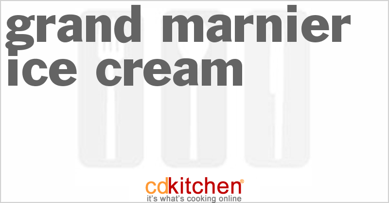 Grand Marnier Ice Cream - CDKitchen.com