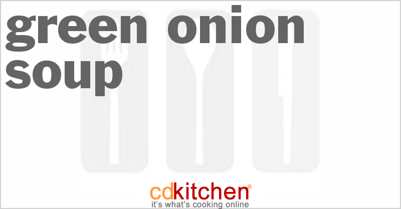 Green Onion Soup - CDKitchen.com