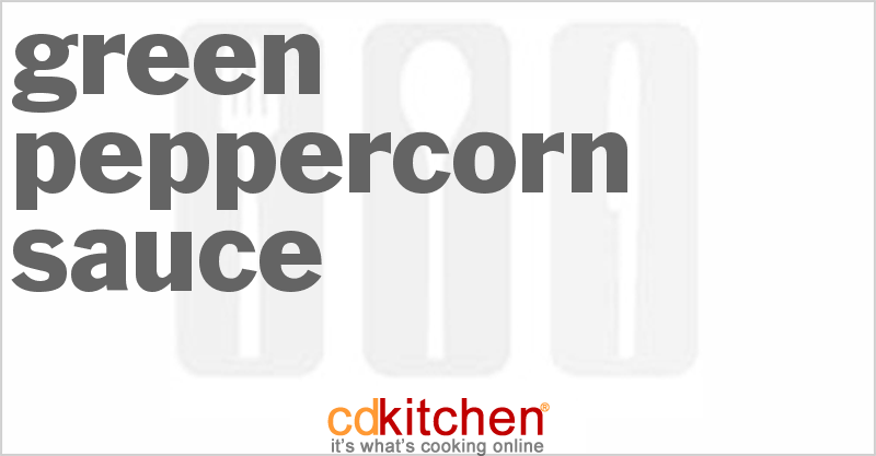 Green Peppercorn Sauce - CDKitchen.com