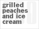 recipe for grilled peaches and ice cream