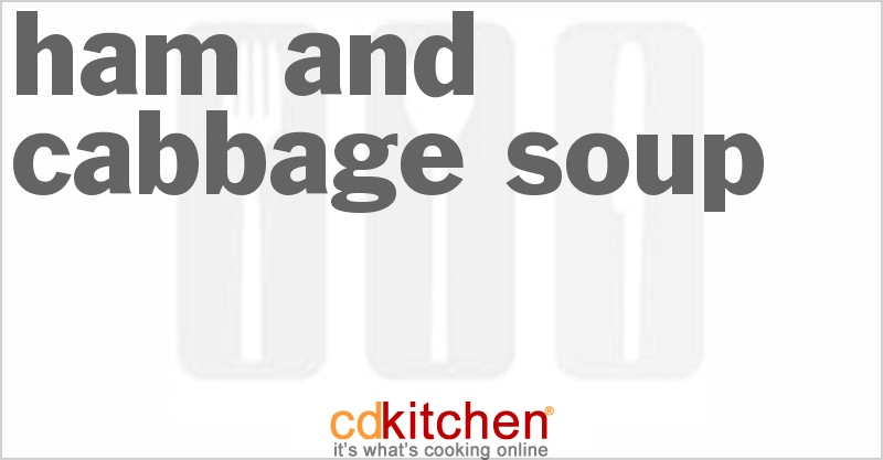 Ham And Cabbage Soup - CDKitchen.com