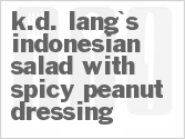 recipe for k.d. lang's indonesian salad with spicy peanut dressing