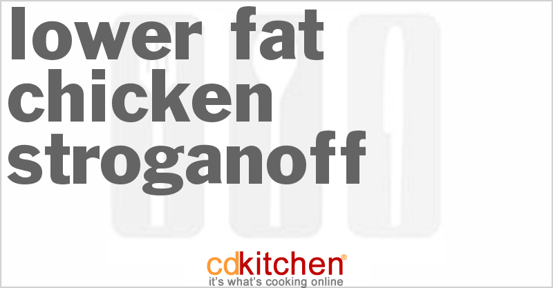 Lower Fat Chicken Stroganoff - CDKitchen.com
