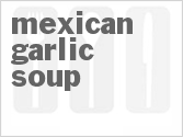 recipe for mexican garlic soup