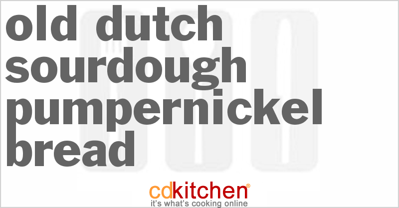 Old Dutch Sourdough Pumpernickel Bread - CDKitchen.com
